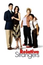 Nonton Film Relative Strangers (2006) Subtitle Indonesia Streaming Movie Download