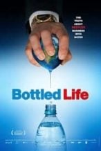 Nonton Film Bottled Life: Nestle’s Business with Water (2012) Subtitle Indonesia Streaming Movie Download