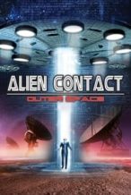 Nonton Film Alien Contact: Outer Space (2017) Subtitle Indonesia Streaming Movie Download