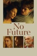 Layarkaca21 LK21 Dunia21 Nonton Film No Future (2020) Subtitle Indonesia Streaming Movie Download