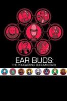 Layarkaca21 LK21 Dunia21 Nonton Film Ear Buds: The Podcasting Documentary (2016) Subtitle Indonesia Streaming Movie Download