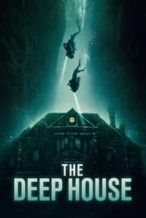 Nonton Film The Deep House (2021) Subtitle Indonesia Streaming Movie Download