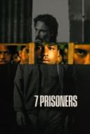 Layarkaca21 LK21 Dunia21 Nonton Film 7 Prisoners (2021) Subtitle Indonesia Streaming Movie Download