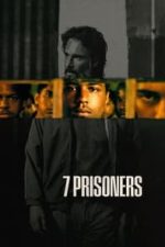 7 Prisoners (2021)