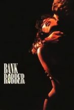 Nonton Film Bank Robber (1993) Subtitle Indonesia Streaming Movie Download