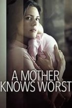 Nonton Film A Mother Knows Worst (2020) Subtitle Indonesia Streaming Movie Download
