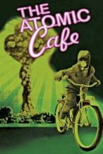 Nonton Film The Atomic Cafe (1982) Subtitle Indonesia Streaming Movie Download