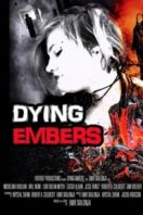 Layarkaca21 LK21 Dunia21 Nonton Film Dying Embers (2018) Subtitle Indonesia Streaming Movie Download