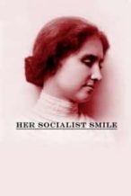 Nonton Film Her Socialist Smile (2020) Subtitle Indonesia Streaming Movie Download