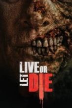 Nonton Film Live or Let Die (2020) Subtitle Indonesia Streaming Movie Download