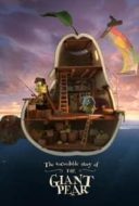 Layarkaca21 LK21 Dunia21 Nonton Film The Incredible Story of the Giant Pear (2017) Subtitle Indonesia Streaming Movie Download