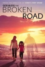 Nonton Film God Bless the Broken Road (2018) Subtitle Indonesia Streaming Movie Download