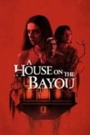 Layarkaca21 LK21 Dunia21 Nonton Film A House on the Bayou (2021) Subtitle Indonesia Streaming Movie Download