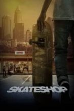 Nonton Film Skateshop (2021) Subtitle Indonesia Streaming Movie Download