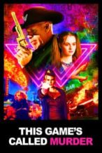 Nonton Film This Game’s Called Murder (2021) Subtitle Indonesia Streaming Movie Download