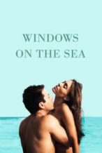 Nonton Film Windows on the Sea (2012) Subtitle Indonesia Streaming Movie Download