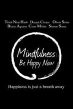 Nonton Film Mindfulness: Be Happy Now (2015) Subtitle Indonesia Streaming Movie Download