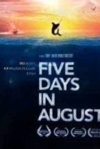 Nonton Film Five Days in August (2018) Subtitle Indonesia Streaming Movie Download