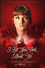 Taylor Swift: I Bet You Think About Me (Taylor’s Version) (2021)