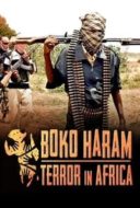 Layarkaca21 LK21 Dunia21 Nonton Film Boko Haram: Terror in Africa (2016) Subtitle Indonesia Streaming Movie Download