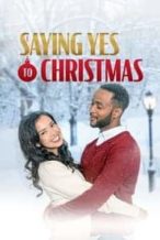 Nonton Film Saying Yes to Christmas (2021) Subtitle Indonesia Streaming Movie Download