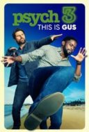 Layarkaca21 LK21 Dunia21 Nonton Film Psych 3: This Is Gus (2021) Subtitle Indonesia Streaming Movie Download