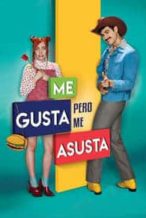 Nonton Film Me Gusta, Pero me Asusta (2017) Subtitle Indonesia Streaming Movie Download