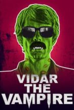 Nonton Film Vidar the Vampire (2017) Subtitle Indonesia Streaming Movie Download
