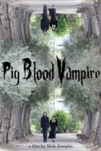 Nonton Film Pig Blood Vampire (2020) Subtitle Indonesia Streaming Movie Download