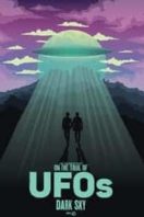 Layarkaca21 LK21 Dunia21 Nonton Film On the Trail of UFOs: Dark Sky (2021) Subtitle Indonesia Streaming Movie Download