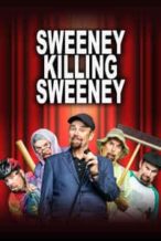 Nonton Film Sweeney Killing Sweeney (2018) Subtitle Indonesia Streaming Movie Download