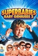 Layarkaca21 LK21 Dunia21 Nonton Film Superbabies: Baby Geniuses 2 (2004) Subtitle Indonesia Streaming Movie Download