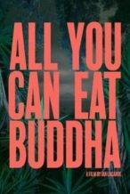 Nonton Film All You Can Eat Buddha (2018) Subtitle Indonesia Streaming Movie Download