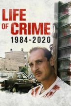 Nonton Film Life of Crime: 1984-2020 (2021) Subtitle Indonesia Streaming Movie Download