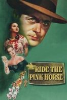 Layarkaca21 LK21 Dunia21 Nonton Film Ride the Pink Horse (1947) Subtitle Indonesia Streaming Movie Download