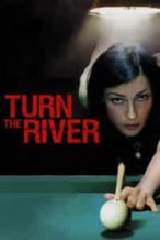 Nonton Film Turn the River (2008) Subtitle Indonesia Streaming Movie Download