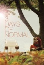 Nonton Film 3 Days of Normal (2012) Subtitle Indonesia Streaming Movie Download