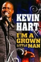 Nonton Film Kevin Hart: I’m a Grown Little Man (2009) Subtitle Indonesia Streaming Movie Download
