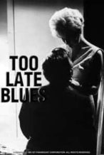 Nonton Film Too Late Blues (1961) Subtitle Indonesia Streaming Movie Download