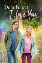 Nonton Film Don’t Forget I Love You (2022) Subtitle Indonesia Streaming Movie Download