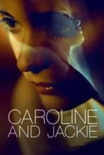 Nonton Film Caroline and Jackie (2013) Subtitle Indonesia Streaming Movie Download