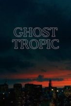 Nonton Film Ghost Tropic (2020) Subtitle Indonesia Streaming Movie Download
