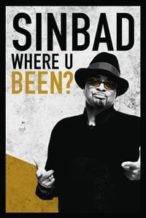 Nonton Film Sinbad: Where U Been? (2010) Subtitle Indonesia Streaming Movie Download