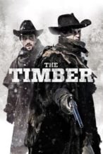 Nonton Film The Timber (2015) Subtitle Indonesia Streaming Movie Download