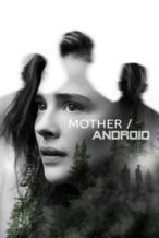 Nonton Film Mother/Android (2021) Subtitle Indonesia Streaming Movie Download