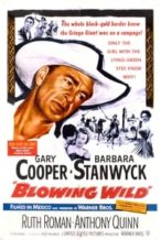 Nonton Film Blowing Wild (1953) Subtitle Indonesia Streaming Movie Download