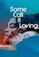 Layarkaca21 LK21 Dunia21 Nonton Film Some Call It Loving (1973) Subtitle Indonesia Streaming Movie Download