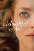 Layarkaca21 LK21 Dunia21 Nonton Film A Mouthful of Air (2021) Subtitle Indonesia Streaming Movie Download