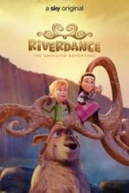 Nonton Film Riverdance: The Animated Adventure (2021) Subtitle Indonesia Streaming Movie Download