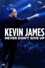 Nonton Film Kevin James: Never Don’t Give Up (2018) Subtitle Indonesia Streaming Movie Download